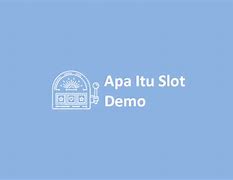 Apa Itu Main Slot Demo